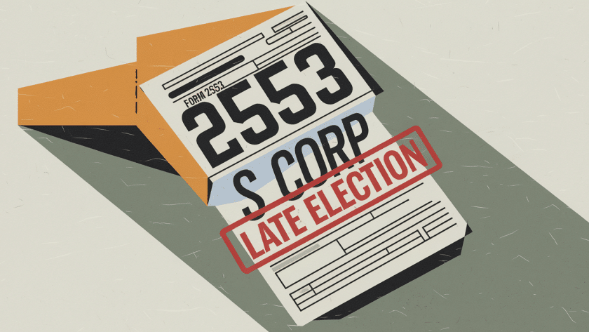 A stylized image of Form 2553 with "Late Election" stamped across it.